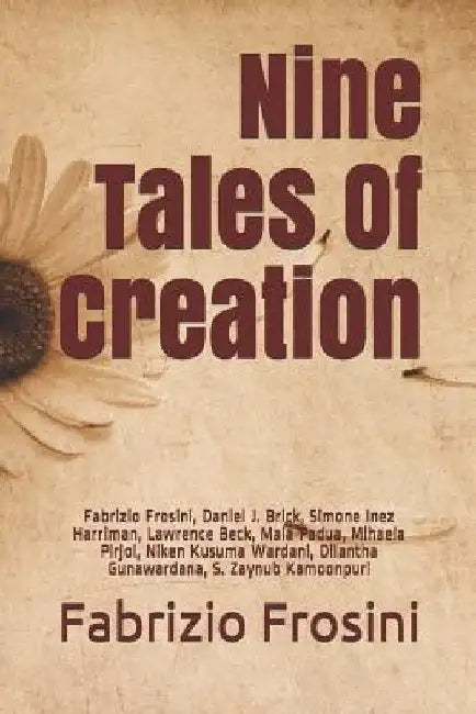 Nine Tales Of Creation by Daniel J. Brick