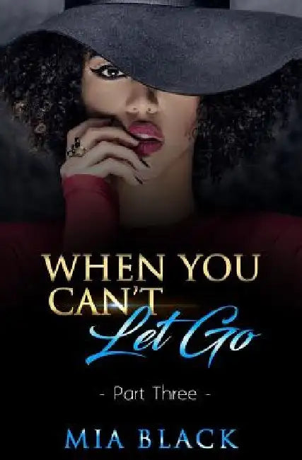 When You Can't Let Go 3 by Mia Black