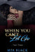 When You Can't Let Go 3 by Mia Black