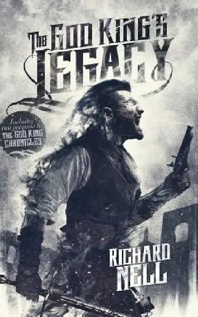 The God King's Legacy by Richard Nell