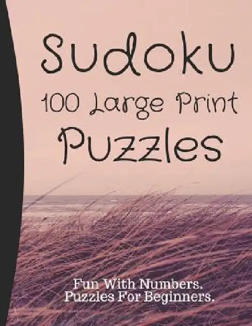 Sudoku Puzzles 100 Large Print: Fun With Numbers, Puzzles For Beginners by Tomger Puzzle Books