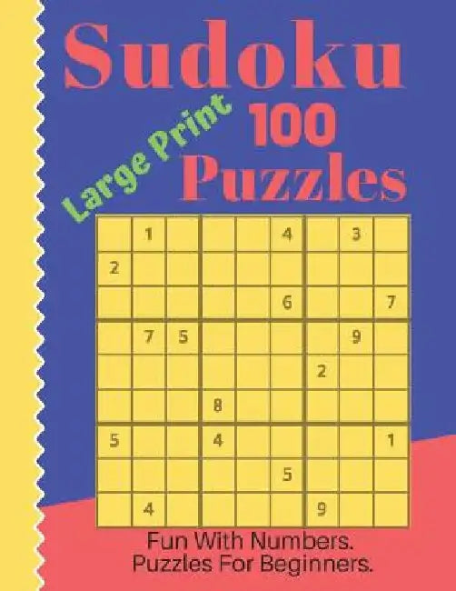 Sudoku Puzzles 100 Large Print: Fun With Numbers, Puzzles For Beginners by Tomger Puzzle Books