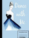 Dance With Me Composition Book: College Ruled 100 sheets/200 Pages 7.44" X 9.69" by Gilded Penguin