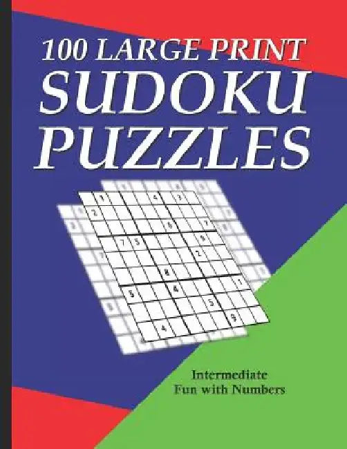 Sudoku Puzzles 100 Large Print: Fun With Numbers, Intermediate Puzzles by Tomger Puzzle Books