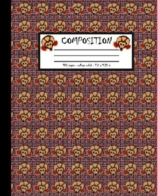 Composition: 100 pages college ruled 7.5 x 9.25 in by Screaming Monkey Notebooks