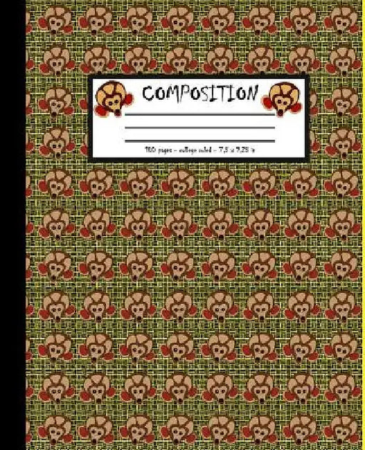 Composition: 100 pages college ruled 7.5 x 9.25 in by Screaming Monkey Notebooks