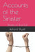 Accounts of the Sinister: Stories of True Evil by Richard John Wyatt