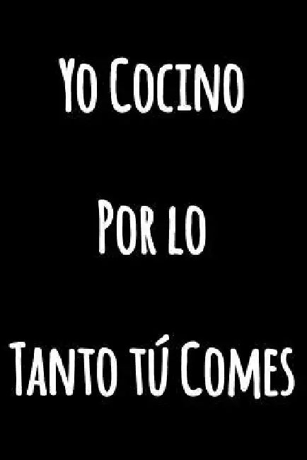 Yo Cocino, Por lo Tanto tú Comes: Cuaderno de cocina con líneas divertidas Cuaderno Blanco con Líneas Diario en blanco y negro con una cita divertida by Pimpom Creativo