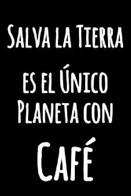 Salva la Tierra, es el Único Planeta con Café: Cocina humor Bloc de notas para escribir en Cuaderno Blanco con Líneas Bloc de notas divertido forrado by Studio Bralfa