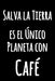 Salva la Tierra, es el Único Planeta con Café: Cocina humor Bloc de notas para escribir en Cuaderno Blanco con Líneas Bloc de notas divertido forrado by Studio Bralfa