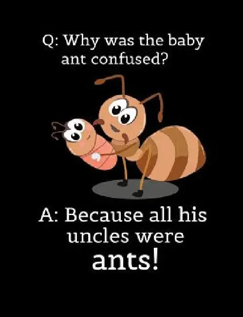 Q: Why Was The Baby Ant Confused? A: Because All His Uncles Were Ants: Funny Quotes and Pun Themed College Ruled Composition Notebook by Punny Notebooks