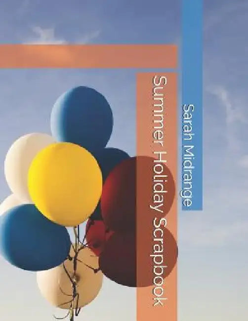 Summer Holiday Scrapbook by Sarah Midrange