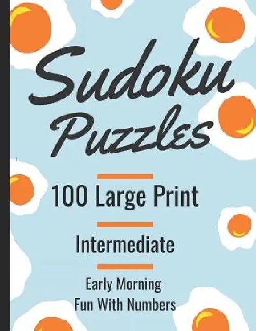 Sudoku Puzzles 100 Large Print: Early Morning Fun With Numbers, Intermediate Puzzles by Tomger Puzzle Books