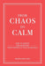 From Chaos to Calm: How to create and maintain a perfectly run household by Martin Higgins