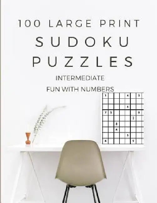 Sudoku Puzzles 100 Large Print: Fun With Numbers, Intermediate Puzzles by Tomger Puzzle Books