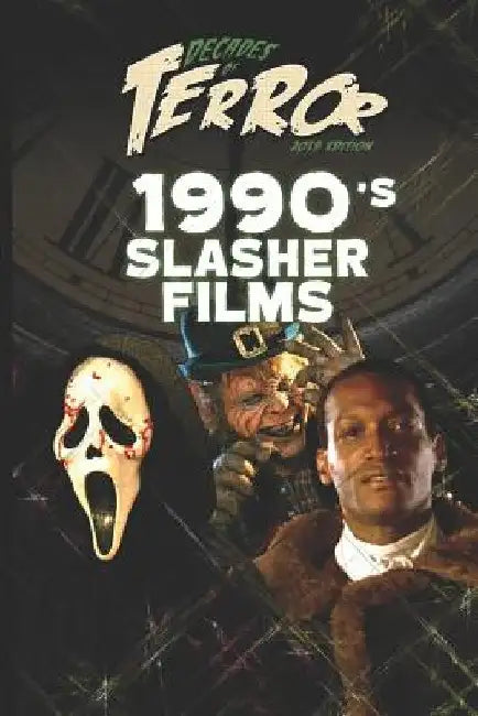 Decades of Terror 2019: 1990's Slasher Films by Steve Hutchison
