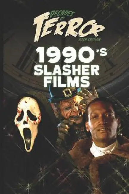 Decades of Terror 2019: 1990's Slasher Films by Steve Hutchison