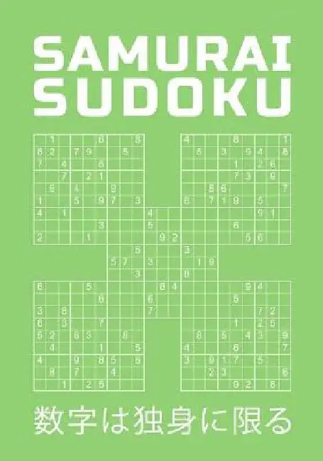 Samurai Sudoku: 750 Hard Puzzles Overlapping Into 150 Samurai Style Puzzle Book With Solutions At The Back Entertaining Game To Keep Your Brain Active by Mr Samurai