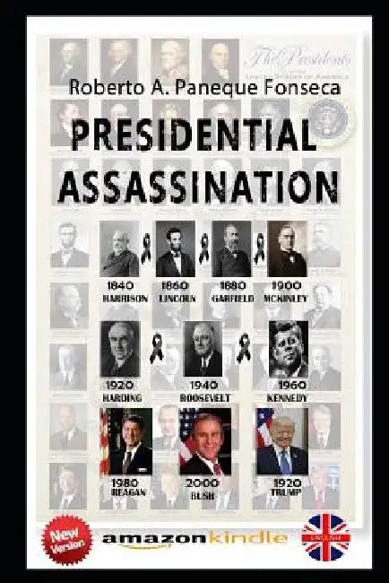 Presidential Assassination: Will the President of the United States be elected in 2020 die in power before 2025 for the Curse of Tecumseh? by Roberto a. Paneque Fonseca