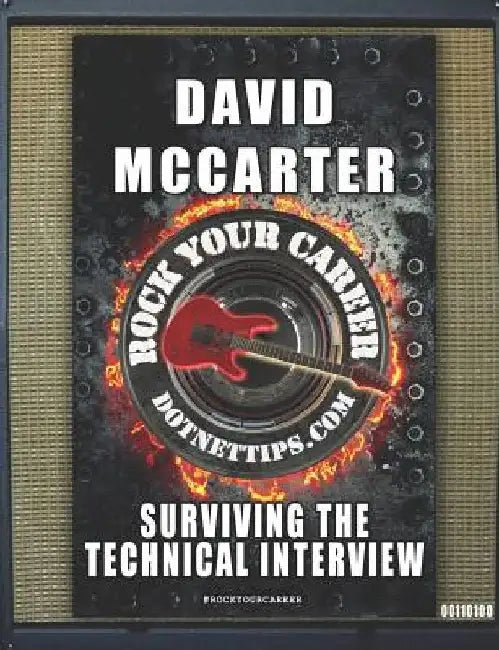 Rock Your Career: Surviving The Technical Interview by David McCarter