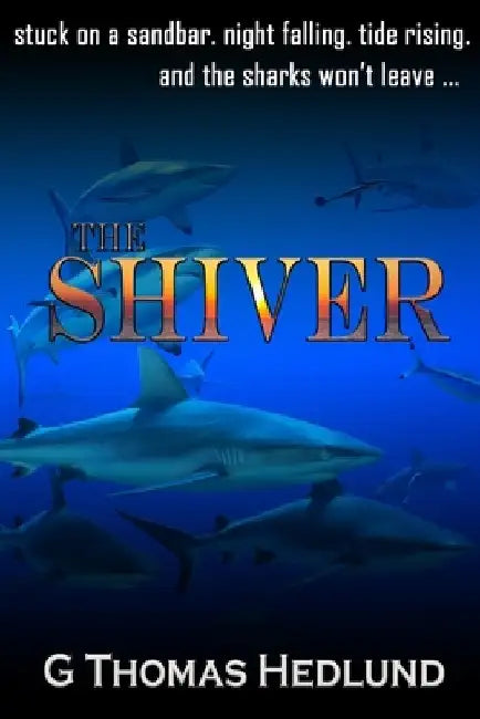 The Shiver by G. Thomas Hedlund