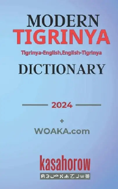 Modern Tigrinya Dictionary: Tigrinya-English & English-Tigrinya by Kasahorow