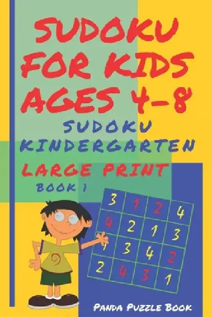 Sudoku For Kids Ages 4-8: Sudoku Kindergarten - Brain Games Large Print Sudoku - Book 1 by Panda Puzzle Book