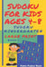 Sudoku For Kids Ages 4-8: Sudoku Kindergarten - Brain Games Large Print Sudoku - Book 1 by Panda Puzzle Book