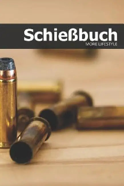 Schießbuch: Schießtagebuch für Sportschützen und Behörden - für mehr als 1900 Einträge - Klein & Kompakt ca. A5 by Lifestyle, More