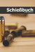 Schießbuch: Schießtagebuch für Sportschützen und Behörden - für mehr als 1900 Einträge - Klein & Kompakt ca. A5 by Lifestyle, More