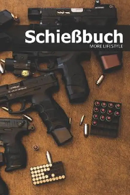 Schießbuch: Schießtagebuch für Sportschützen und Behörden für mehr als 1900 Einträge - Klein & Kompakt ca. A5 by Lifestyle, More