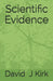 Scientific Evidence by David J. Kirk