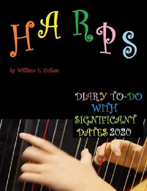 Harps: DIARY TO-DO 2020 With Significant Dates by William E. Cullen