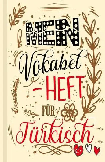 Türkisches Vokabelbuch - Mein Vokabelheft für Türkisch (Lernhilfe): Leeres Heft für türkische Vokabeln zum Türkisch lernen, für Sprachkurs, Unterricht by Lernhilfe, Sprachen Lernen