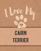 I Love My Cairn Terrier: Keep Track of Your Dog's Life, Vet, Health, Medical, Vaccinations and More for the Pet You Love by Mike Dogs
