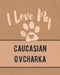 I Love My Caucasian Ovcharka: Keep Track of Your Dog's Life, Vet, Health, Medical, Vaccinations and More for the Pet You Love by Mike Dogs