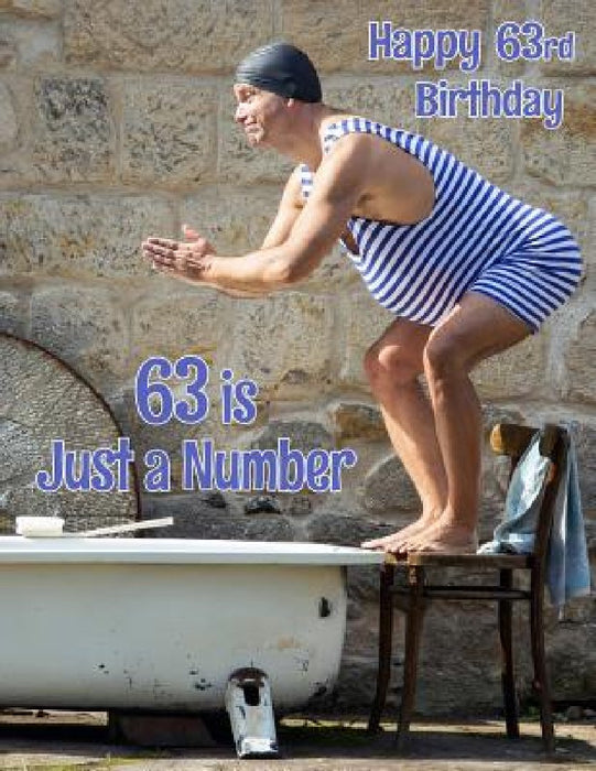 Happy 63rd Birthday: 63 is Just a Number, Large Print Address Book for the Young at Heart. Forget the Birthday Card and Give a Birthday Book Instead! by Level Up Designs