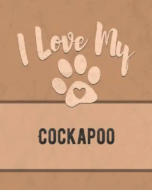 I Love My Cockapoo: Keep Track of Your Dog's Life, Vet, Health, Medical, Vaccinations and More for the Pet You Love by Mike Dogs