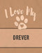 I Love My Drever: Keep Track of Your Dog's Life, Vet, Health, Medical, Vaccinations and More for the Pet You Love by Mike Dogs