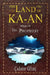 The Land Of KA-AN: The Prophesy by Dylan Clements