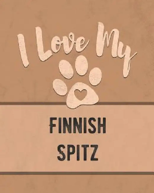 I Love My Finnish Spitz: For the Pet You Love, Track Vet, Health, Medical, Vaccinations and More in this Book by Mike Dogs