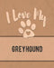 I Love My Greyhound: For the Pet You Love, Track Vet, Health, Medical, Vaccinations and More in this Book by Mike Dogs