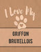I Love My Griffon Bruxellois: For the Pet You Love, Track Vet, Health, Medical, Vaccinations and More in this Book by Mike Dogs