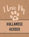 I Love My Hollandse Herder: For the Pet You Love, Track Vet, Health, Medical, Vaccinations and More in this Book by Mike Dogs