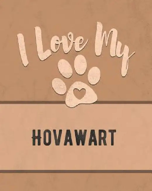 I Love My Hovawart: For the Pet You Love, Track Vet, Health, Medical, Vaccinations and More in this Book by Mike Dogs