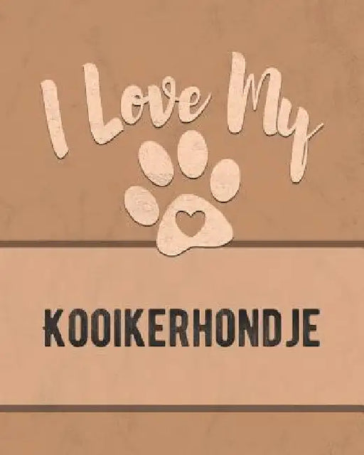 I Love My Kooikerhondje: For the Pet You Love, Track Vet, Health, Medical, Vaccinations and More in this Book by Mike Dogs