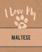 I Love My Maltese: For the Pet You Love, Track Vet, Health, Medical, Vaccinations and More in this Book by Mike Dogs