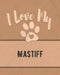 I Love My Mastiff: For the Pet You Love, Track Vet, Health, Medical, Vaccinations and More in this Book by Mike Dogs