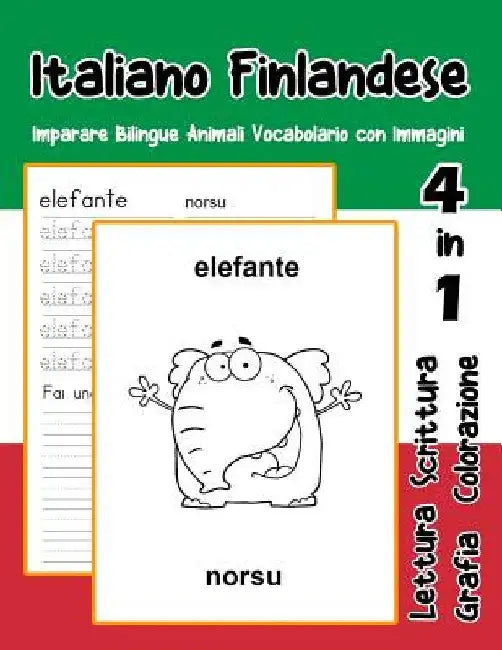 Italiano Finlandese Imparare Bilingue Animali Vocabolario con Immagini: Dizionario per bambini delle elementari a1 a2 ba b2 c1 c2 by Trentini, Adolfa