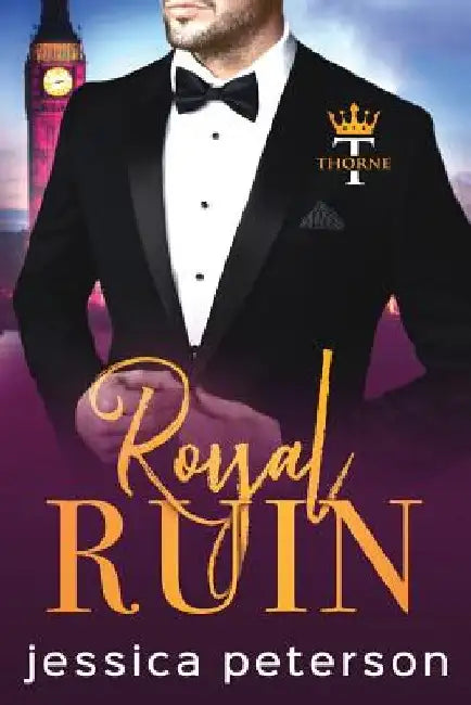 Royal Ruin: A Second Chance Royal Romance by Jessica Peterson